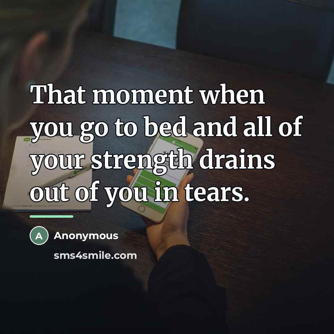 “That moment when you go to bed and all of…” quote by Anonymous