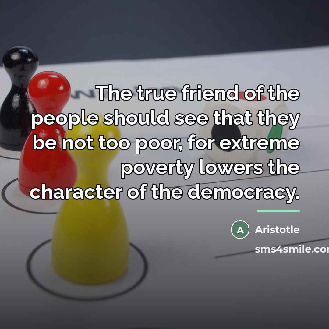 “The true friend of the people should see that they…” quote by Aristotle