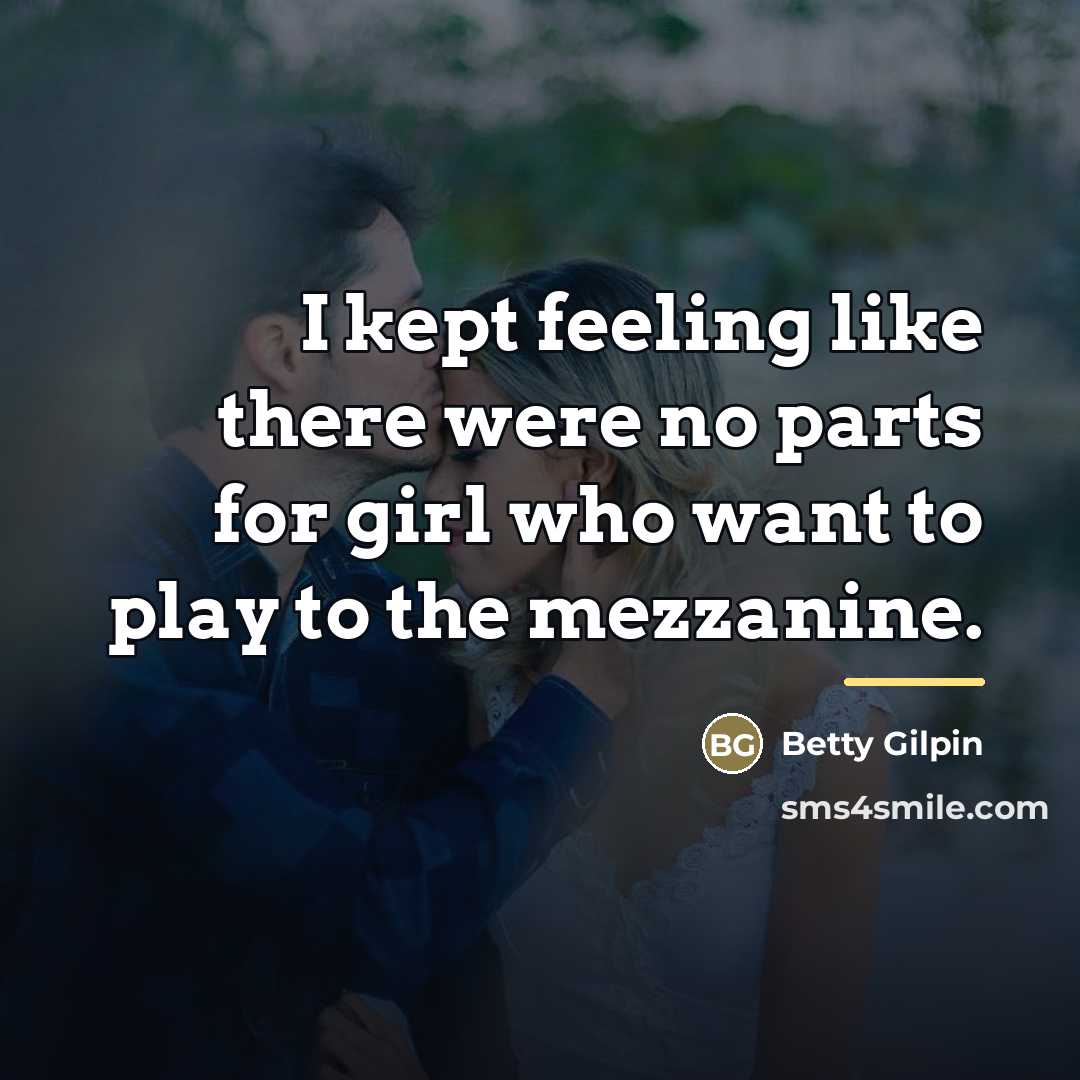 “I kept feeling like there were no parts for girl…” quote by Betty Gilpin