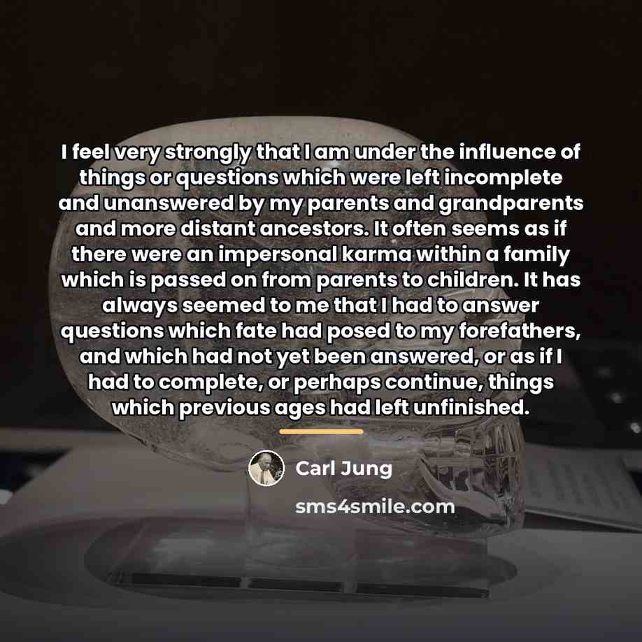 “I feel very strongly that I am under the influence…” quote by Carl Jung