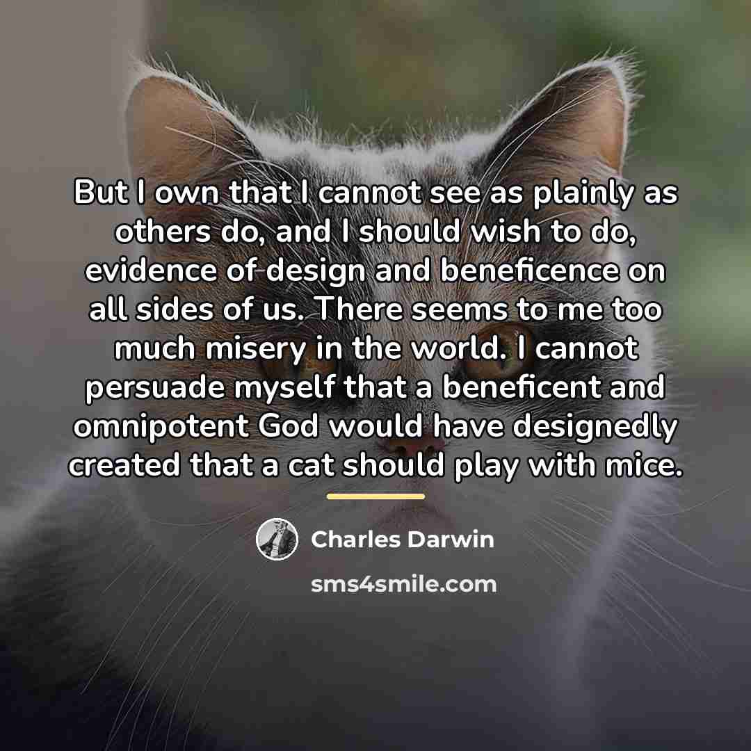 “But I own that I cannot see as plainly as…” quote by Charles Darwin