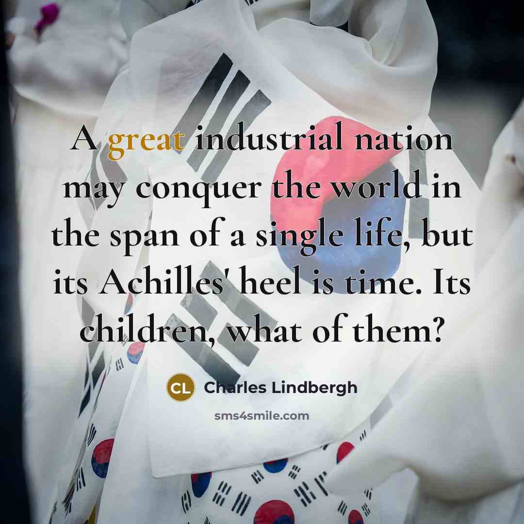 “A great industrial nation may conquer the world in the…” quote by Charles Lindbergh