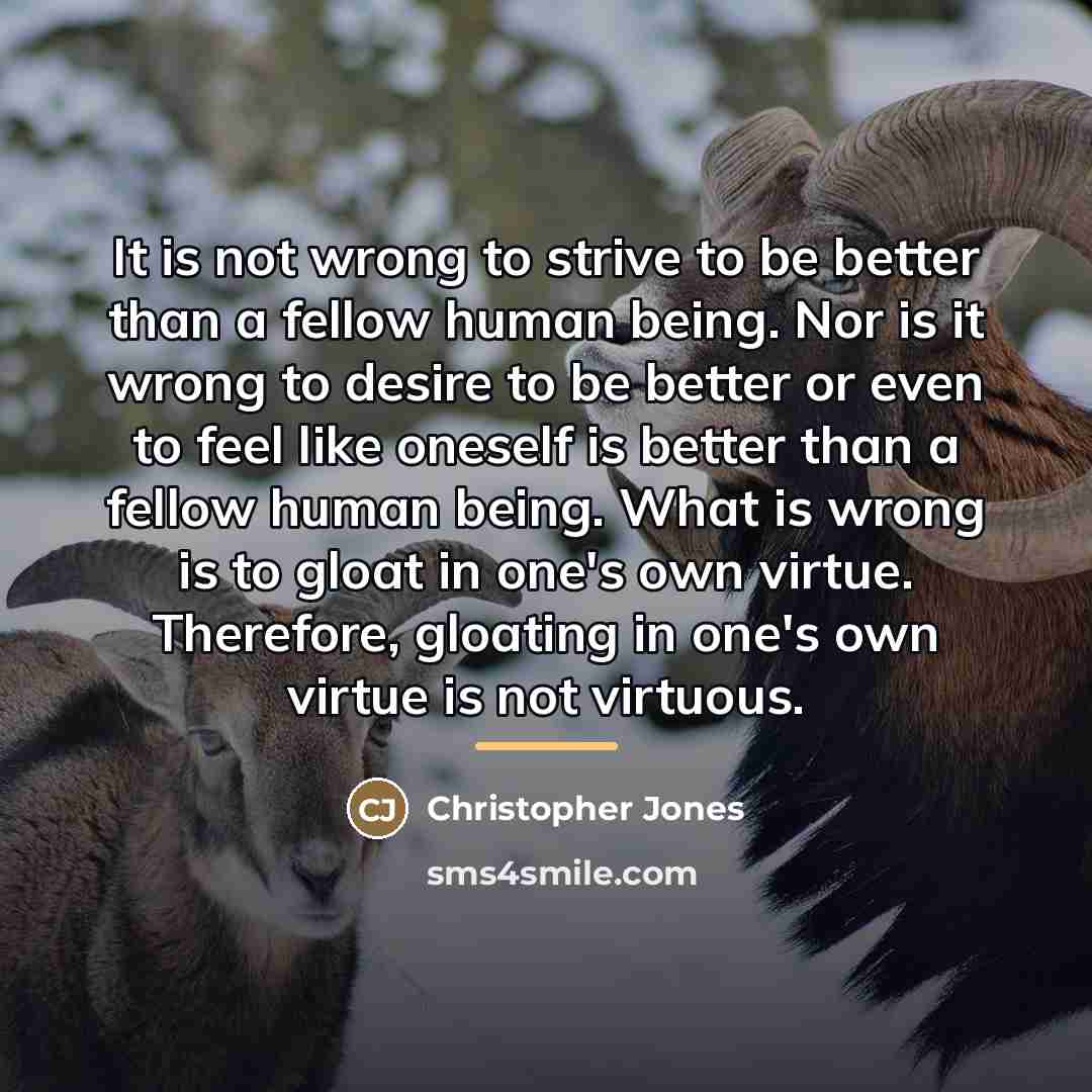 “It is not wrong to strive to be better than…” quote by Christopher Jones
