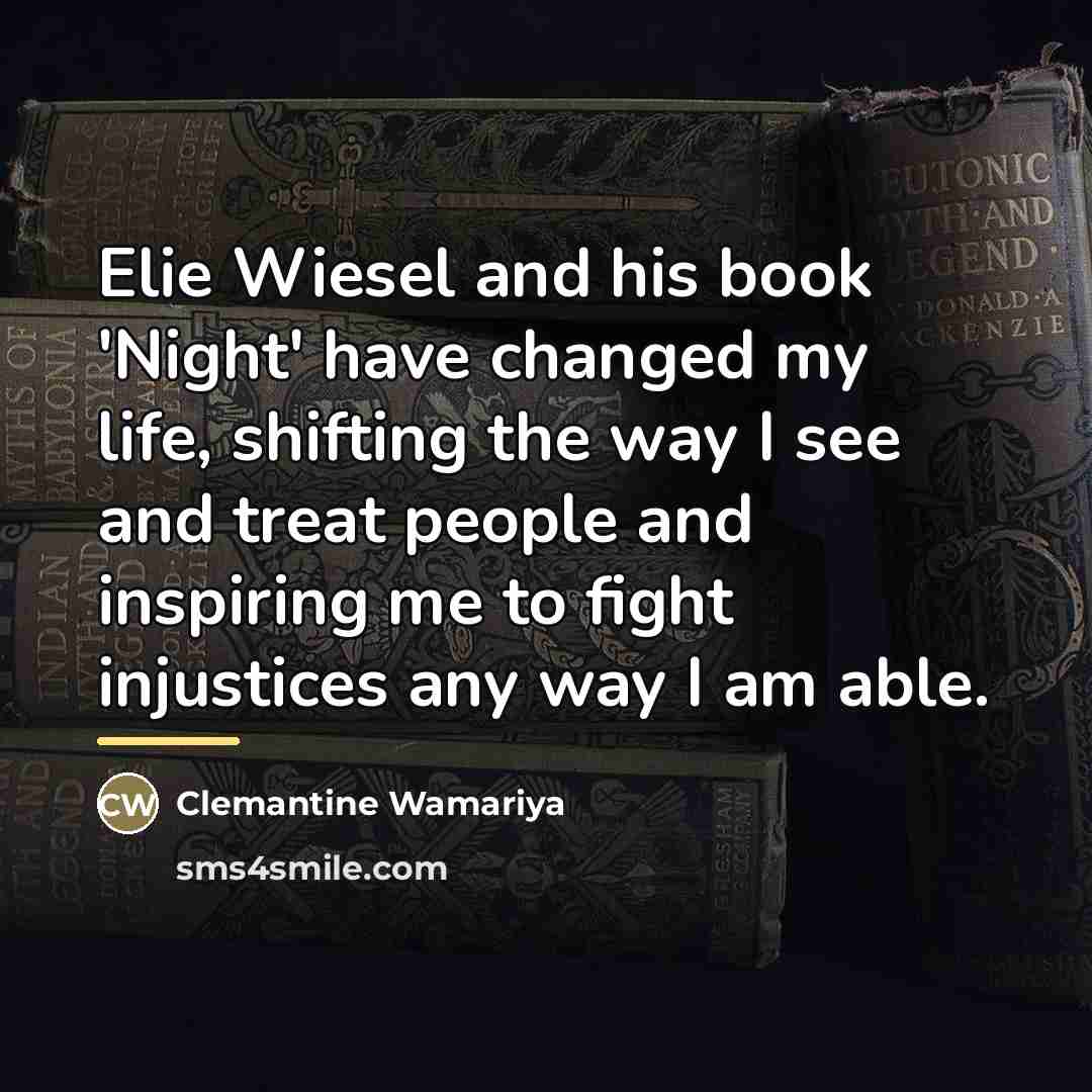 “Elie Wiesel and his book 'Night' have changed my life,…” quote by Clemantine Wamariya