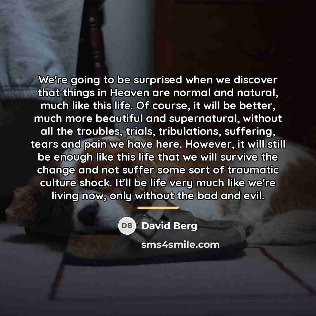 “We're going to be surprised when we discover that things…” quote by David Berg