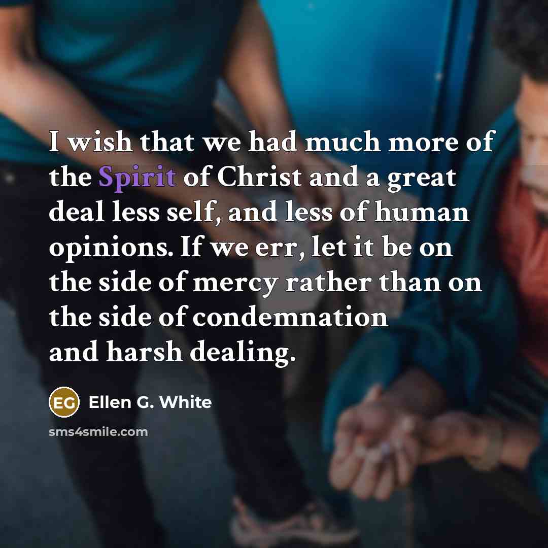 “I wish that we had much more of the Spirit…” quote by Ellen G. White