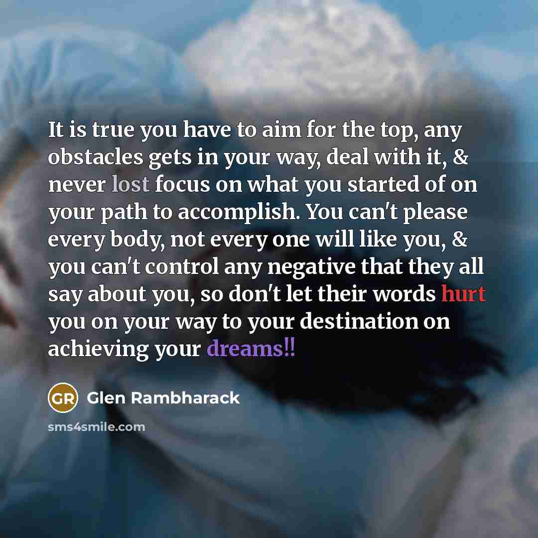 “It is true you have to aim for the top,…” quote by Glen Rambharack