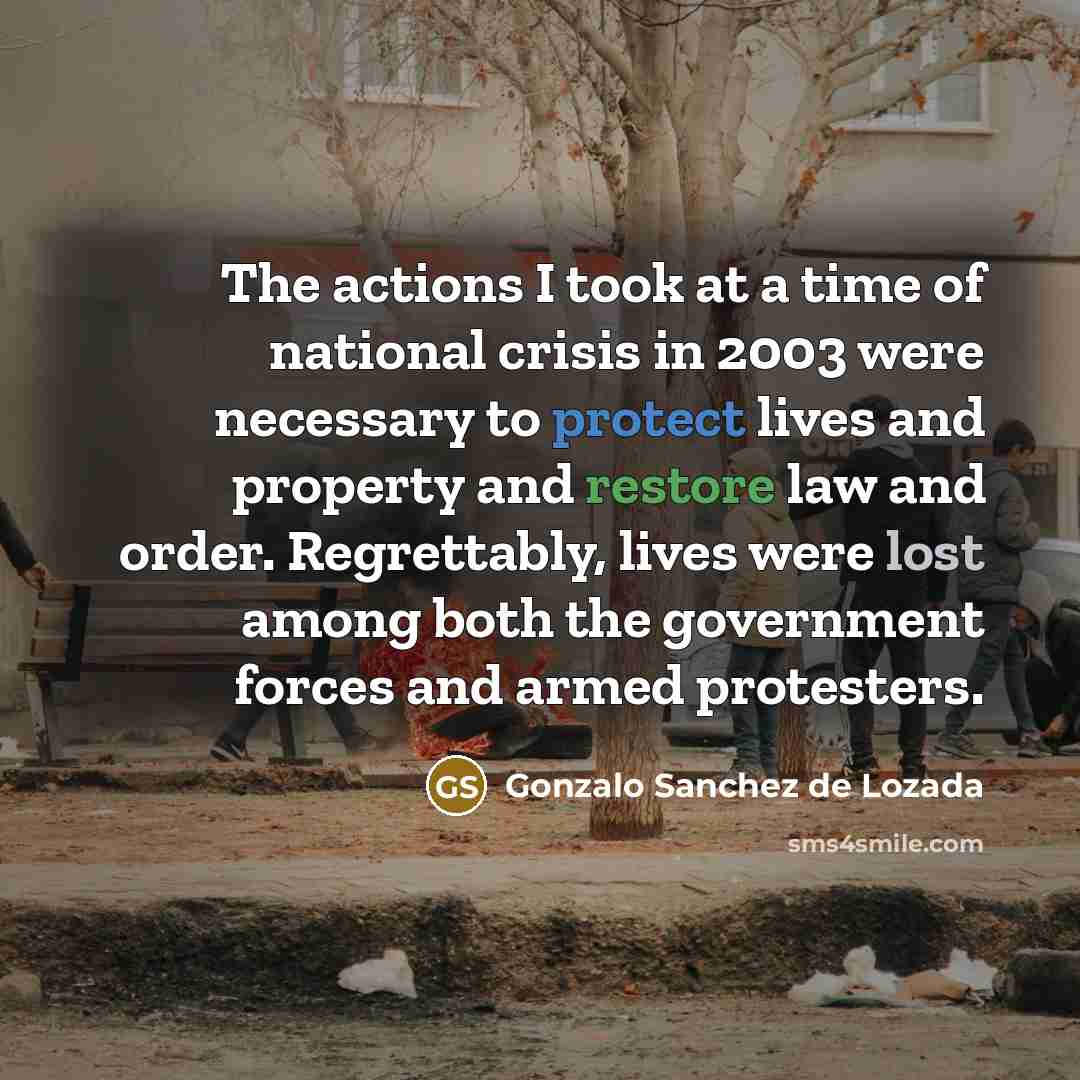 “The actions I took at a time of national crisis…” quote by Gonzalo Sanchez de Lozada