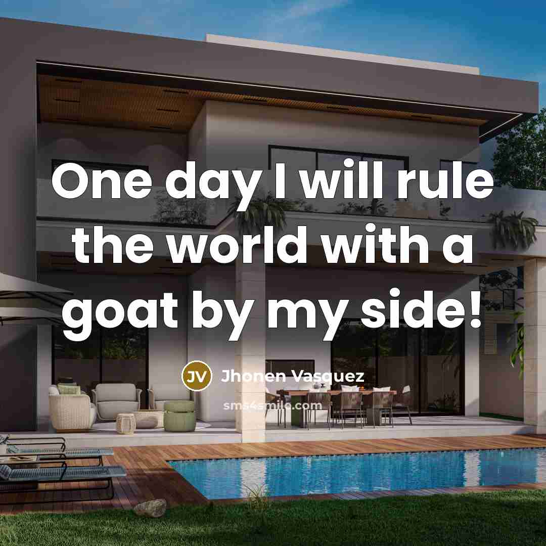 “One day I will rule the world with a goat…” quote by Jhonen Vasquez