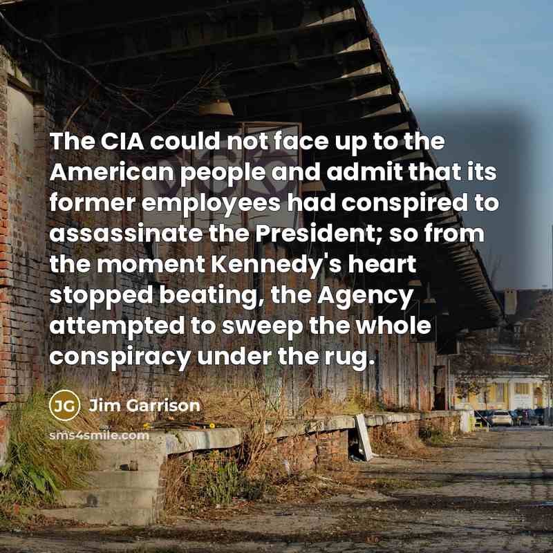 “The CIA could not face up to the American people…” quote by Jim Garrison