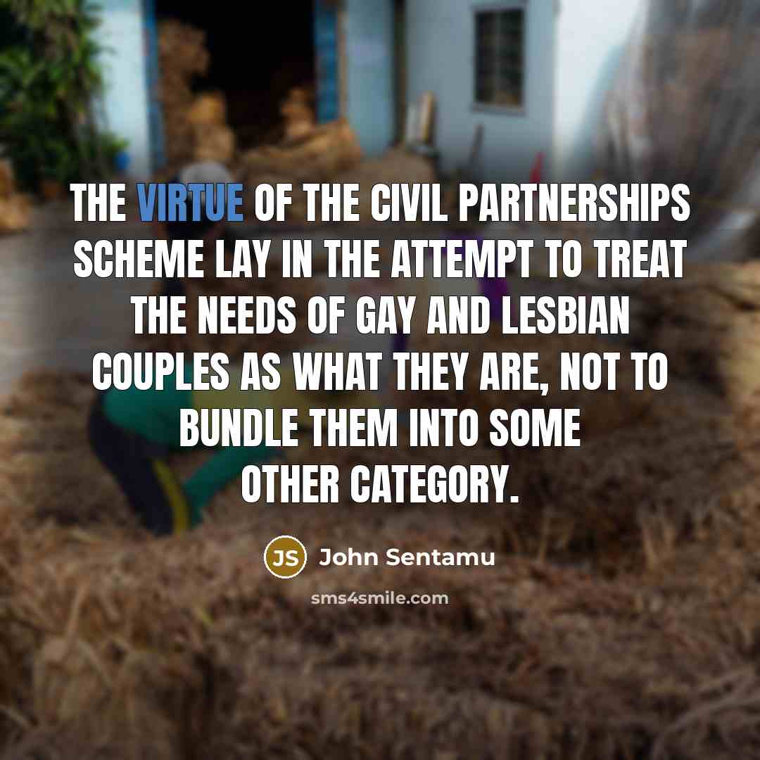 “The virtue of the civil partnerships scheme lay in the…” quote by John Sentamu
