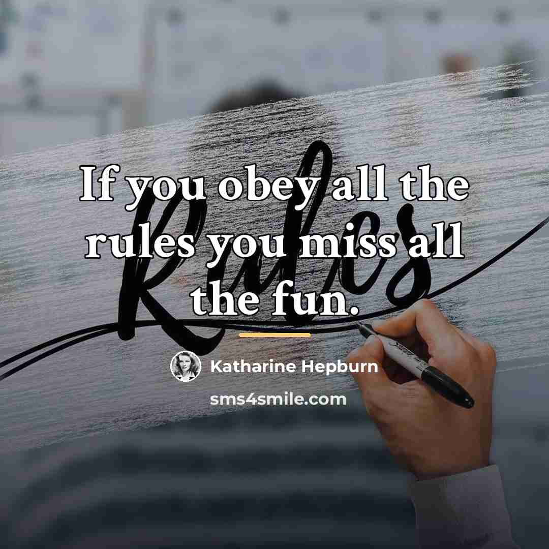 “If you obey all the rules you miss all the…” quote by Katharine Hepburn
