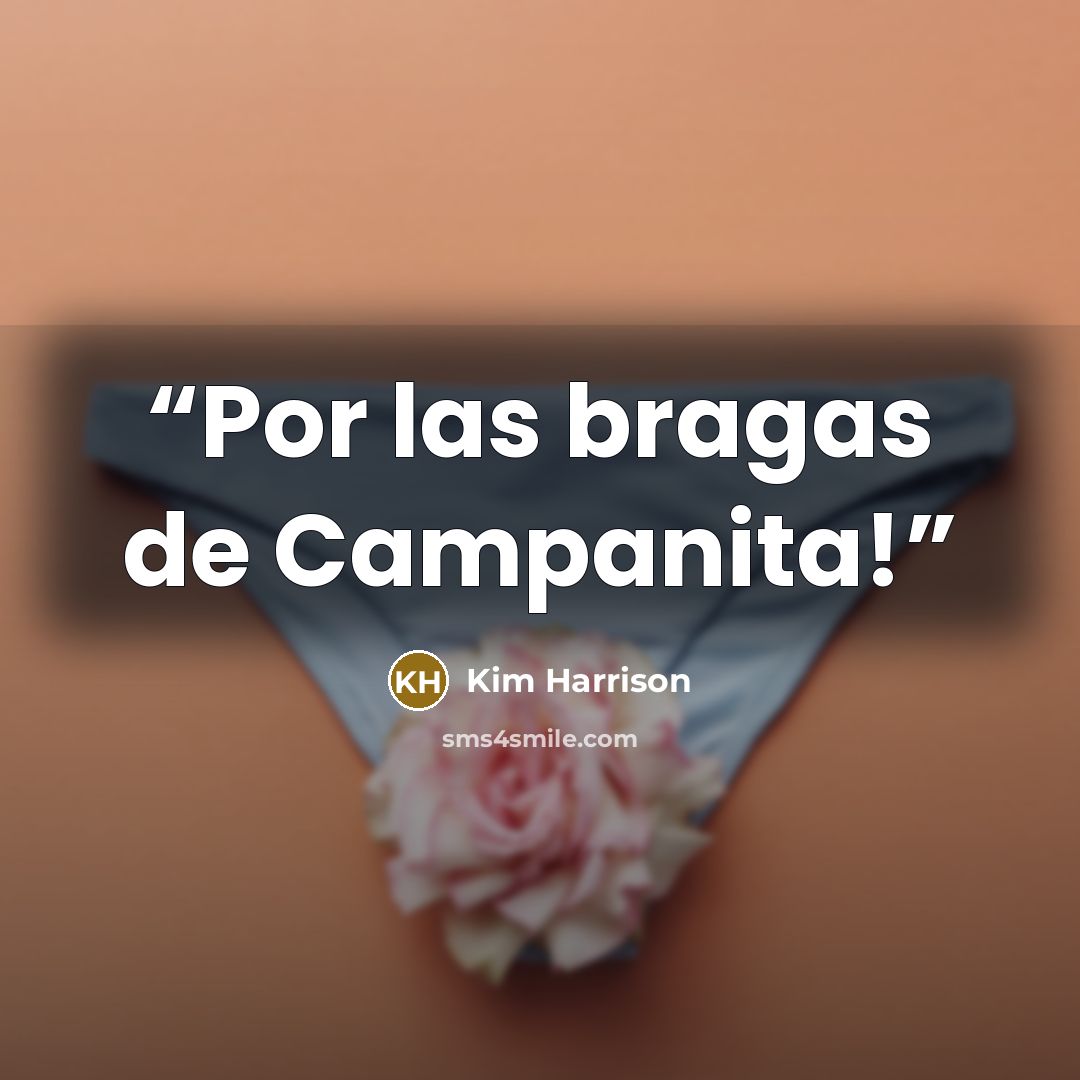 “Por las bragas de Campanita!” quote by Kim Harrison