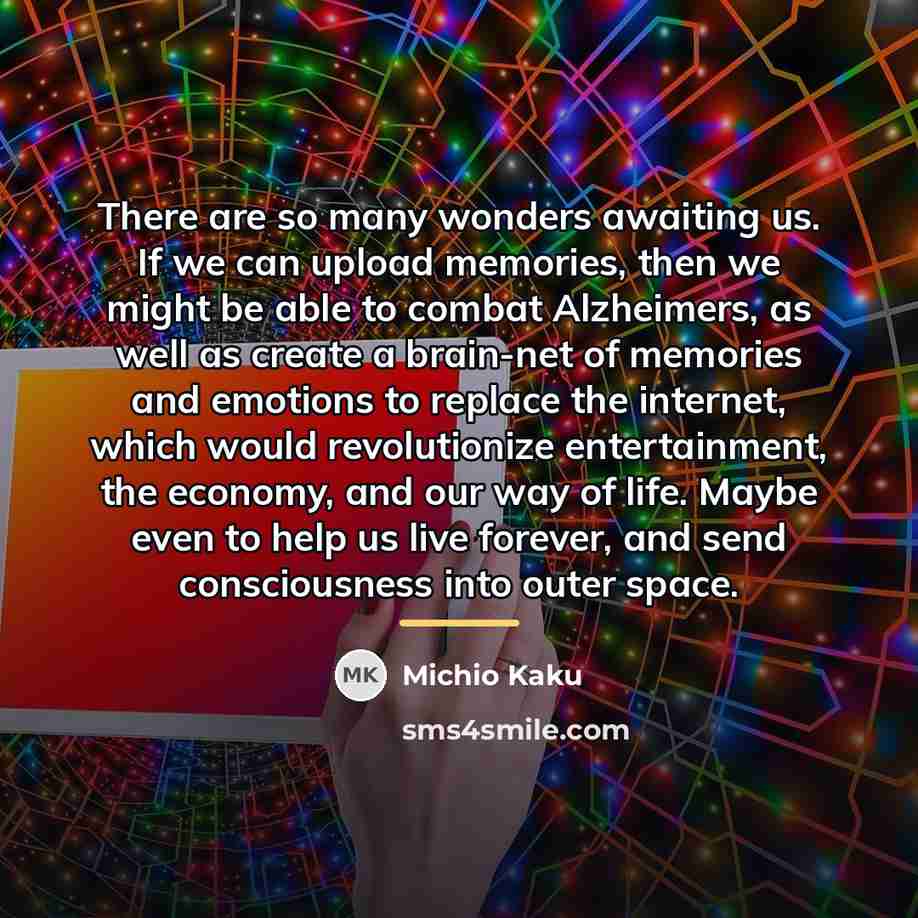 “There are so many wonders awaiting us. If we can…” quote by Michio Kaku