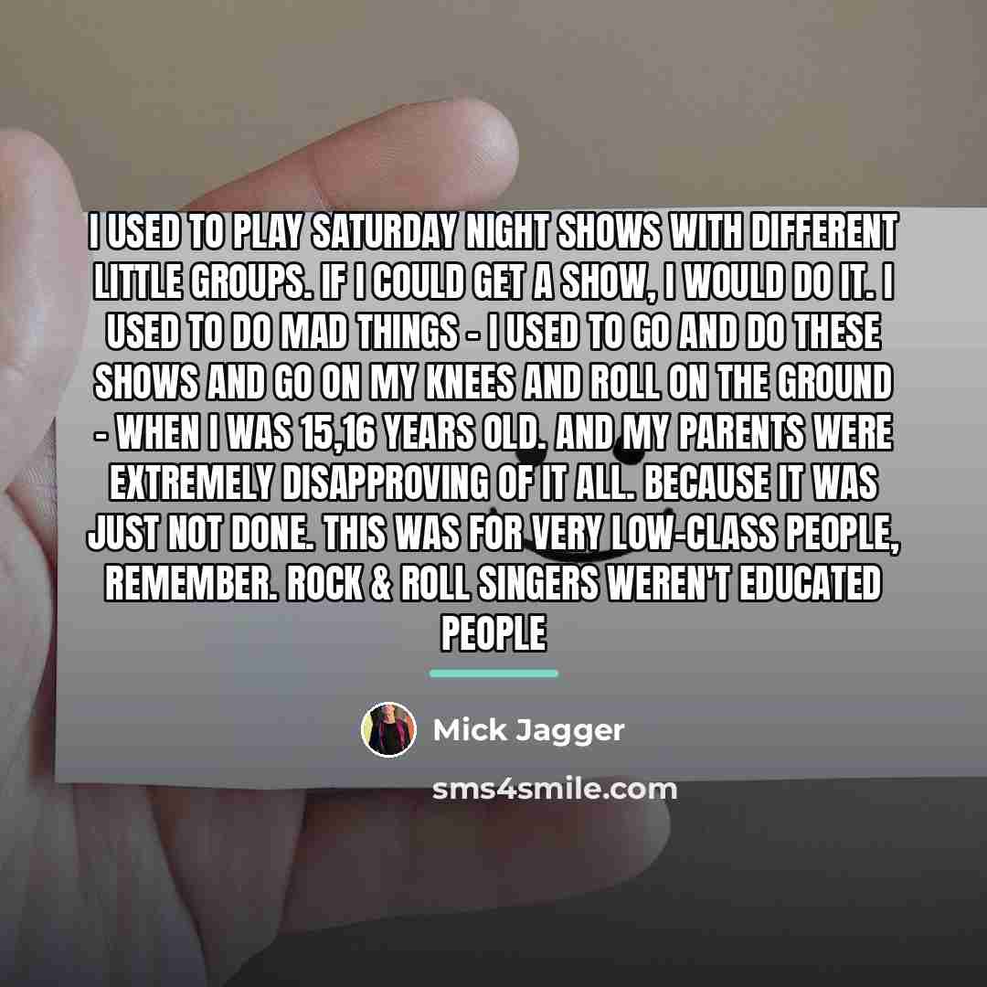 “I used to play Saturday night shows with different little…” quote by Mick Jagger