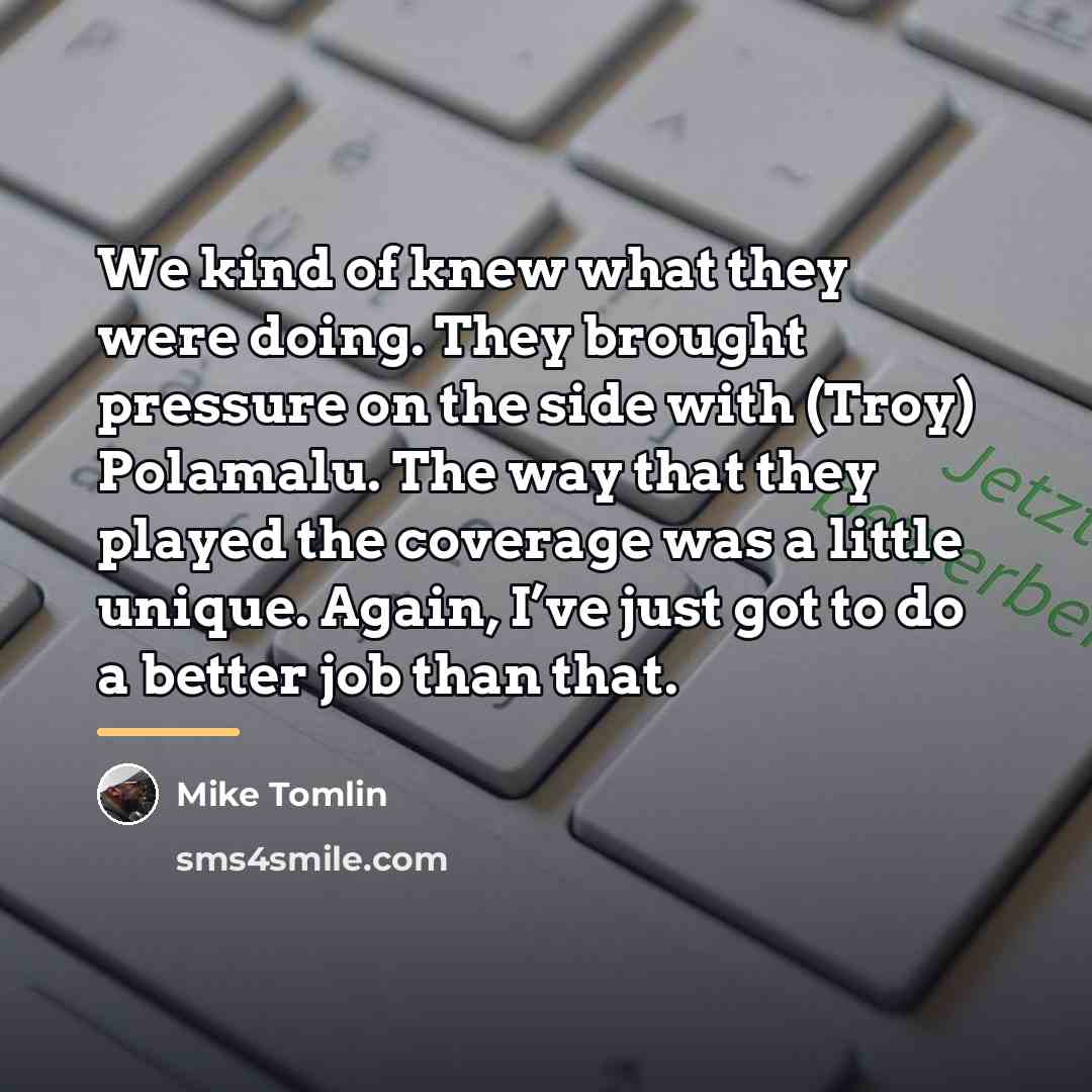 “We kind of knew what they were doing. They brought…” quote by Mike Tomlin