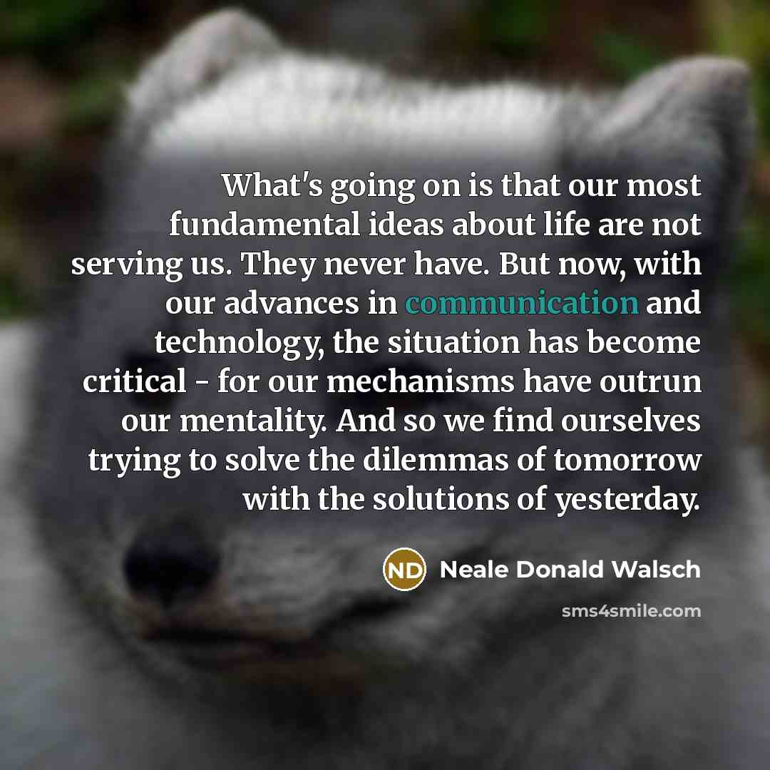“What's going on is that our most fundamental ideas about…” quote by Neale Donald Walsch