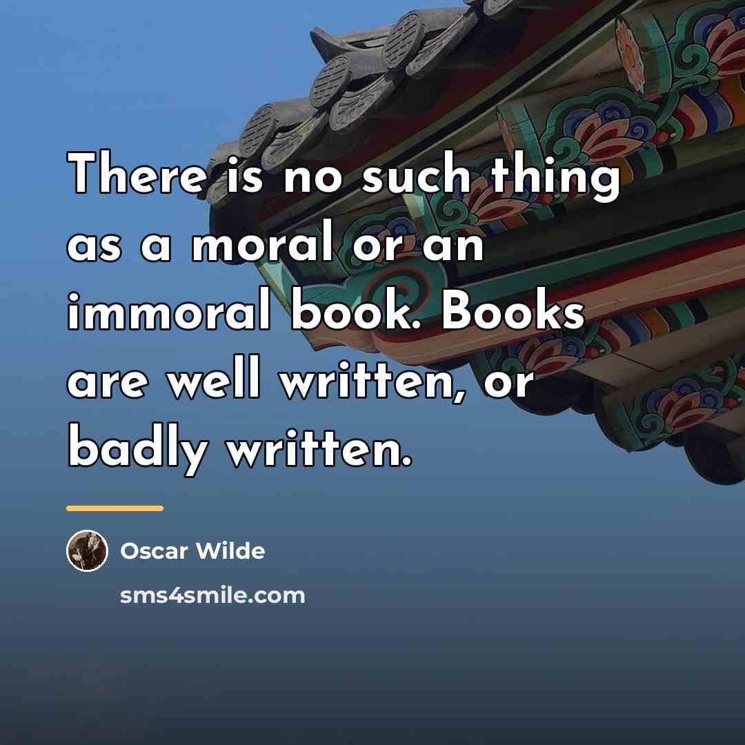 “There is no such thing as a moral or an…” quote by Oscar Wilde