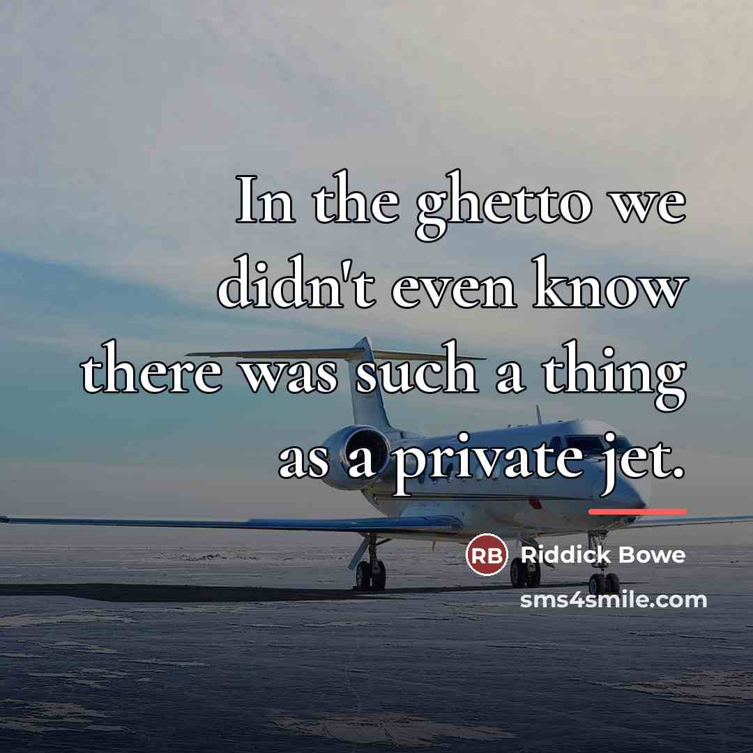 “In the ghetto we didn't even know there was such…” quote by Riddick Bowe