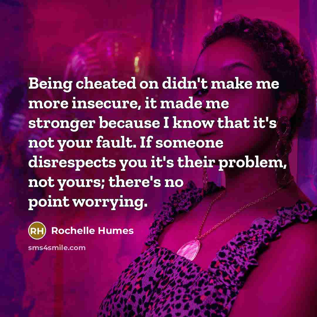 “Being cheated on didn't make me more insecure, it made…” quote by Rochelle Humes