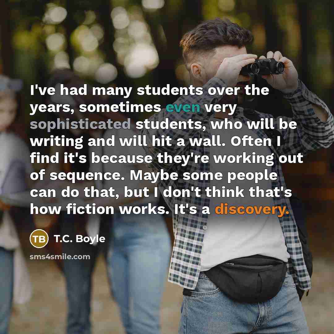 “I've had many students over the years, sometimes even very…” quote by T.C. Boyle