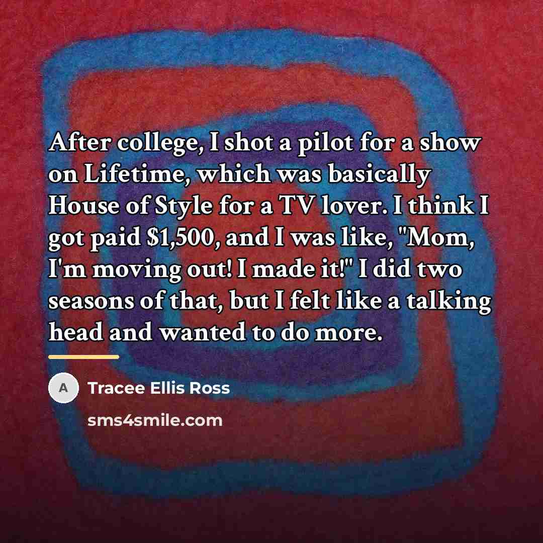 “After college, I shot a pilot for a show on…” quote by Tracee Ellis Ross