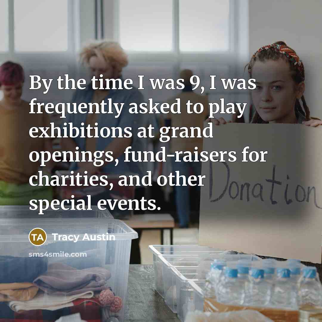 “By the time I was 9, I was frequently asked…” quote by Tracy Austin