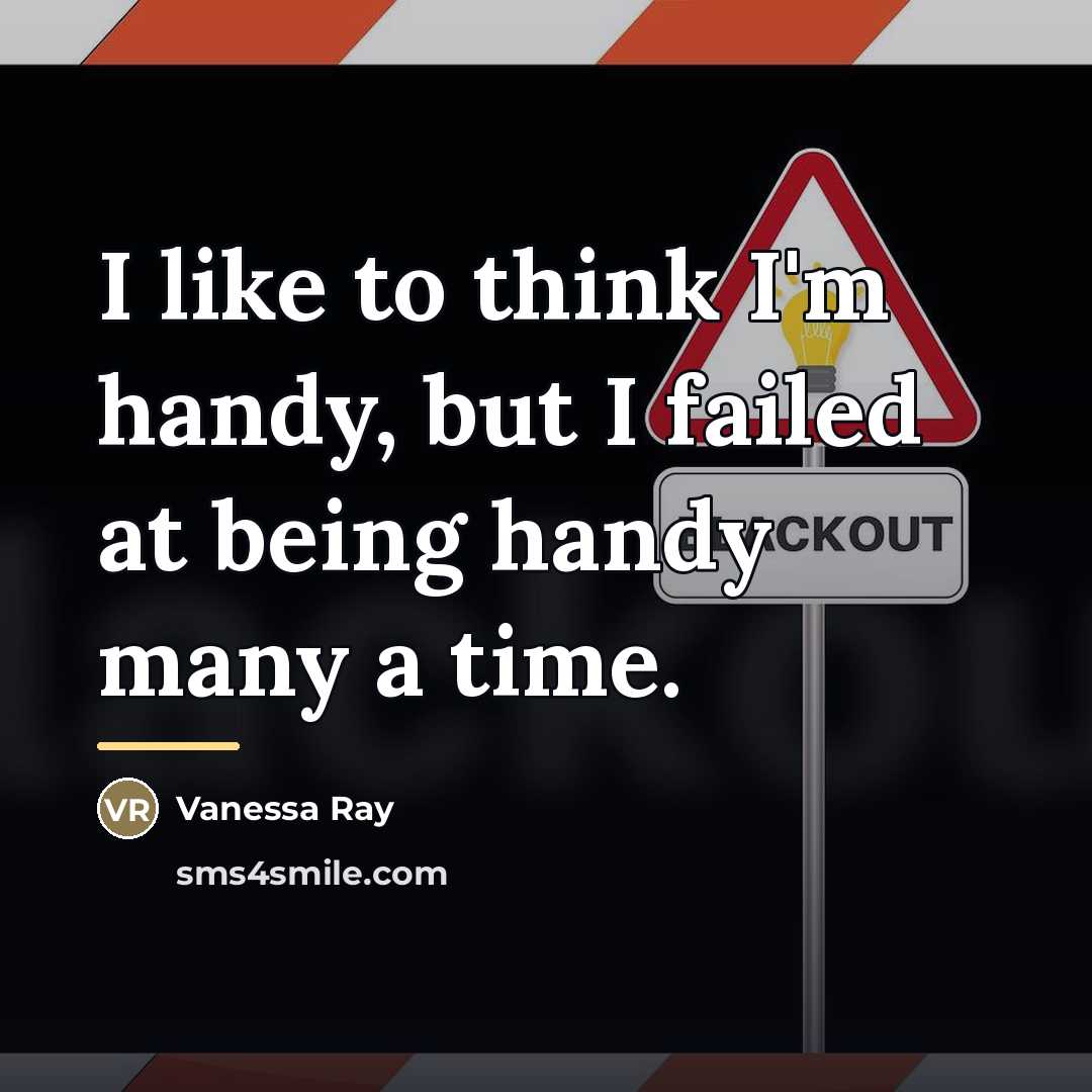 “I like to think I'm handy, but I failed at…” quote by Vanessa Ray