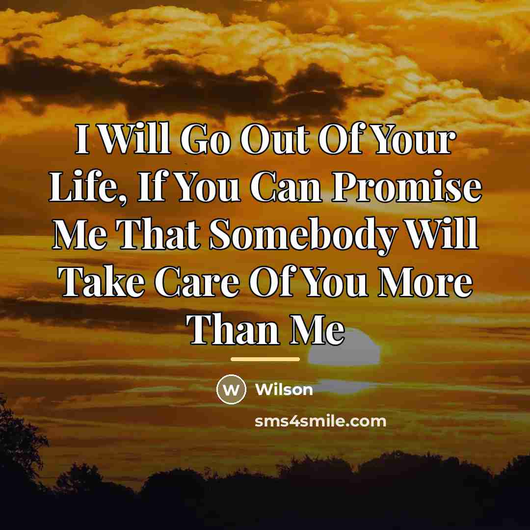 “I Will Go Out Of Your Life, If You Can…” quote by Wilson