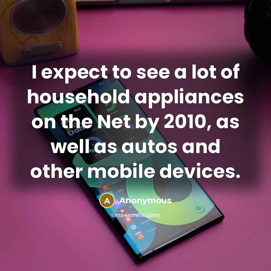 “I expect to see a lot of household appliances on…” quote by Anonymous