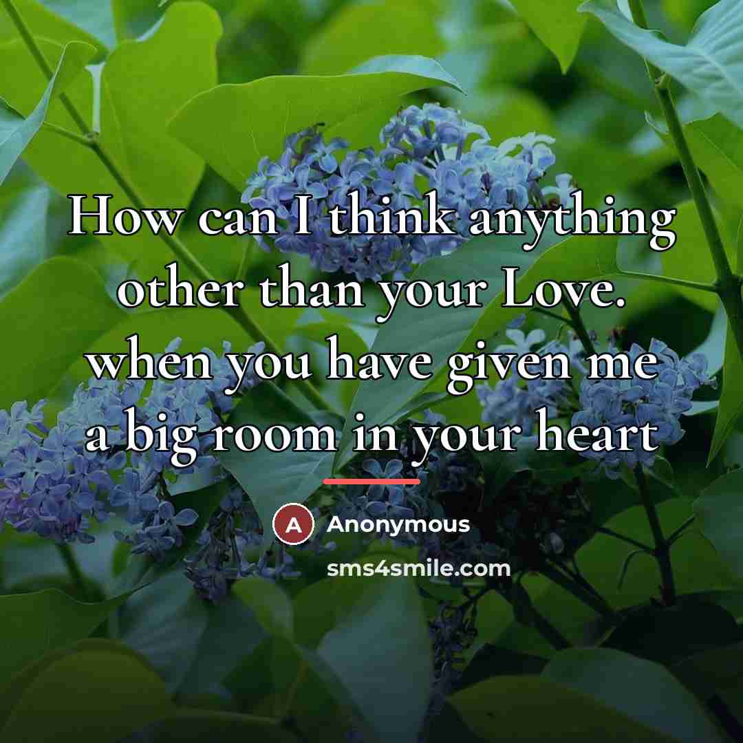 “How can I think anything other than your Love. when…” quote by Anonymous