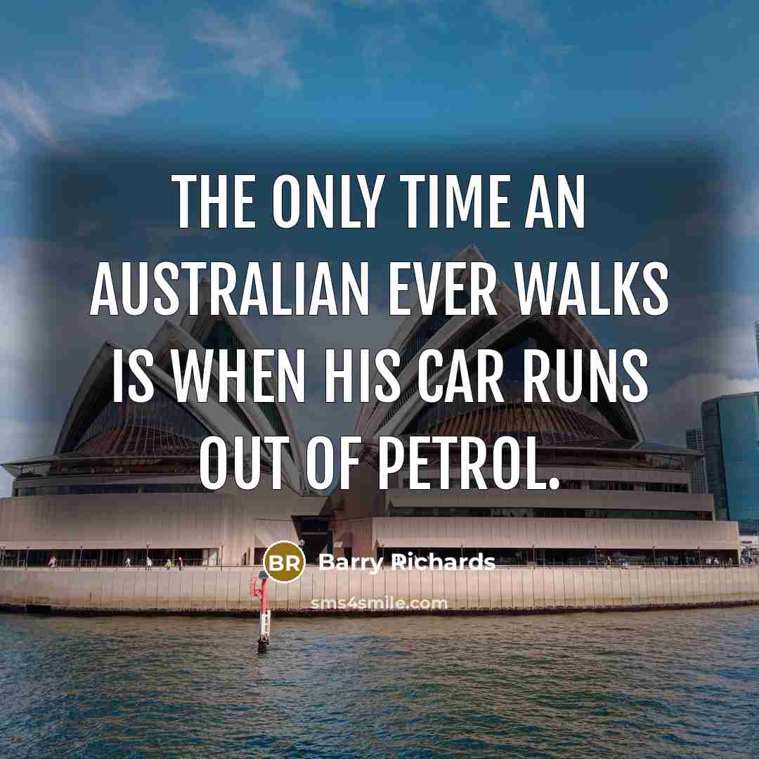“The only time an Australian ever walks is when his…” quote by Barry Richards