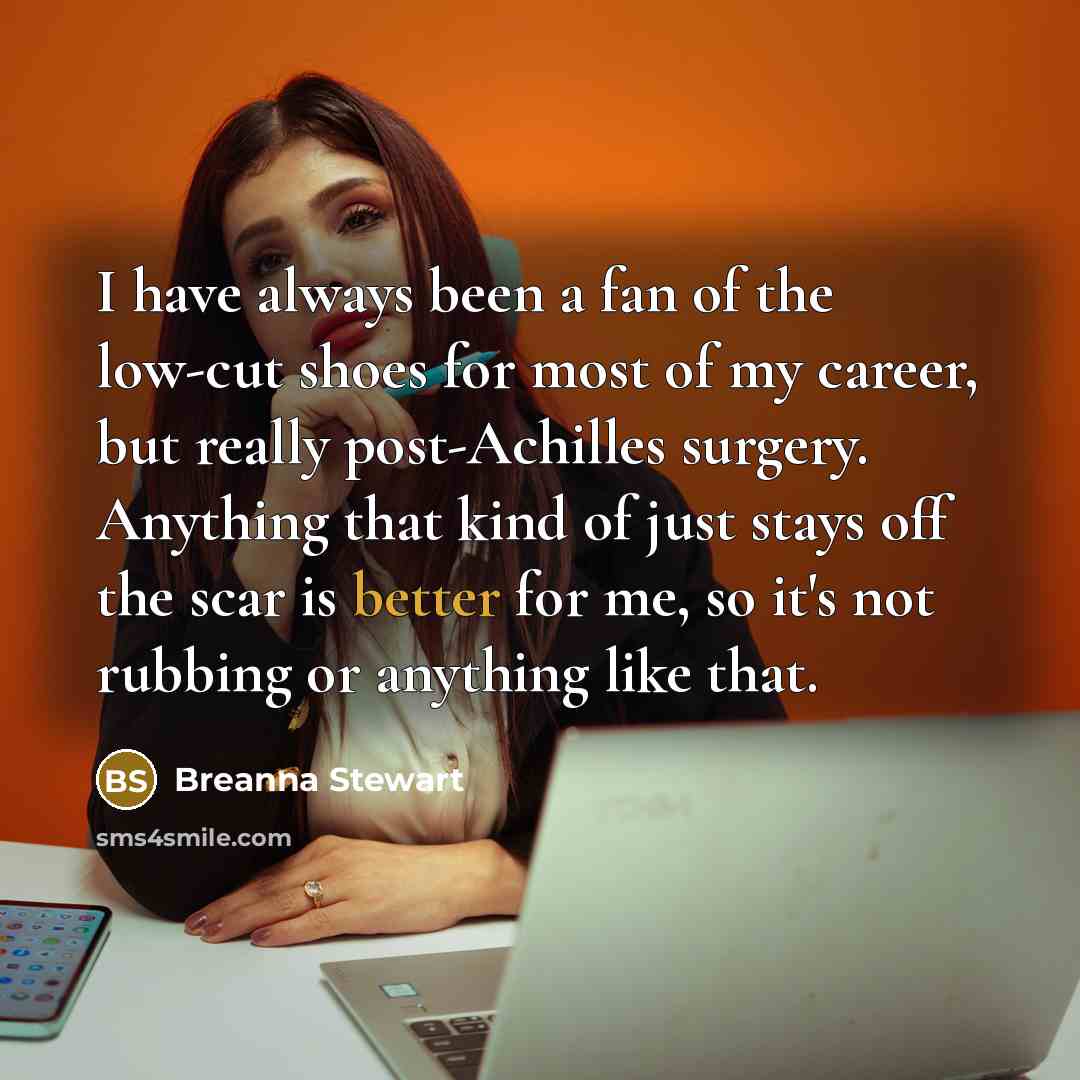 “I have always been a fan of the low-cut shoes…” quote by Breanna Stewart