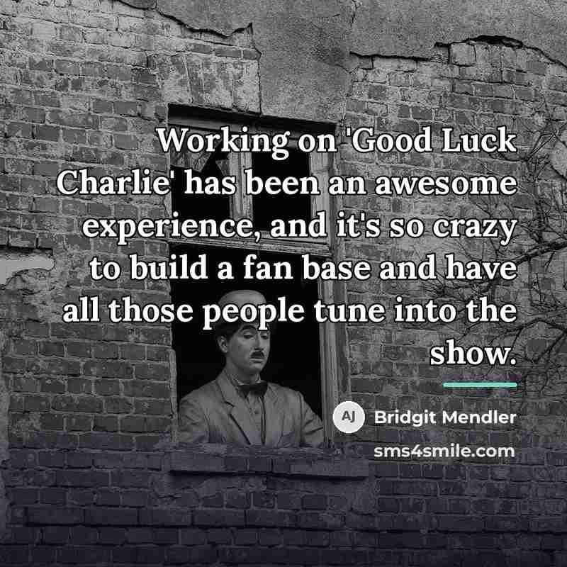 “Working on 'Good Luck Charlie' has been an awesome experience,…” quote by Bridgit Mendler