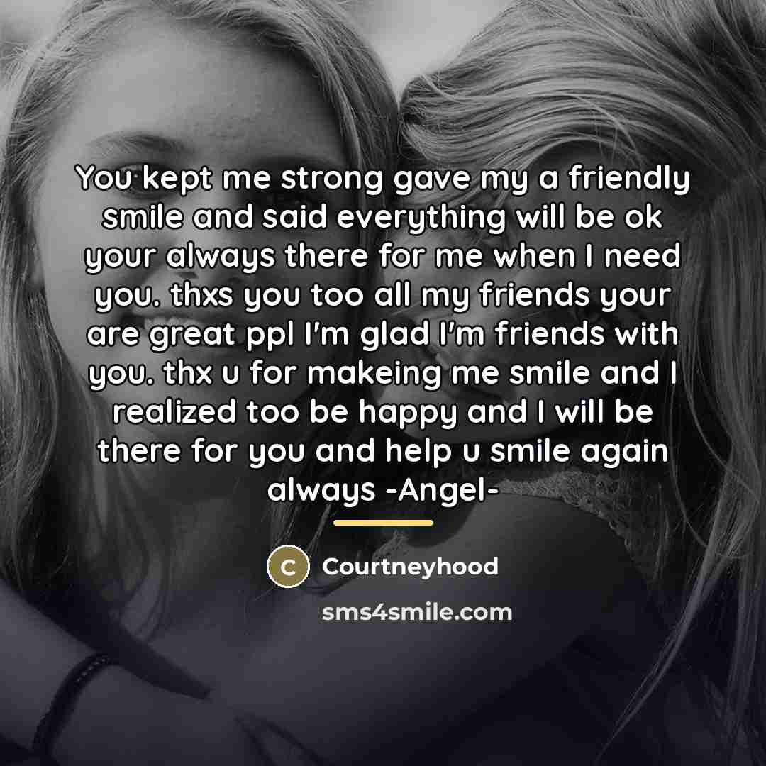 “You kept me strong gave my a friendly smile and…” quote by Courtneyhood