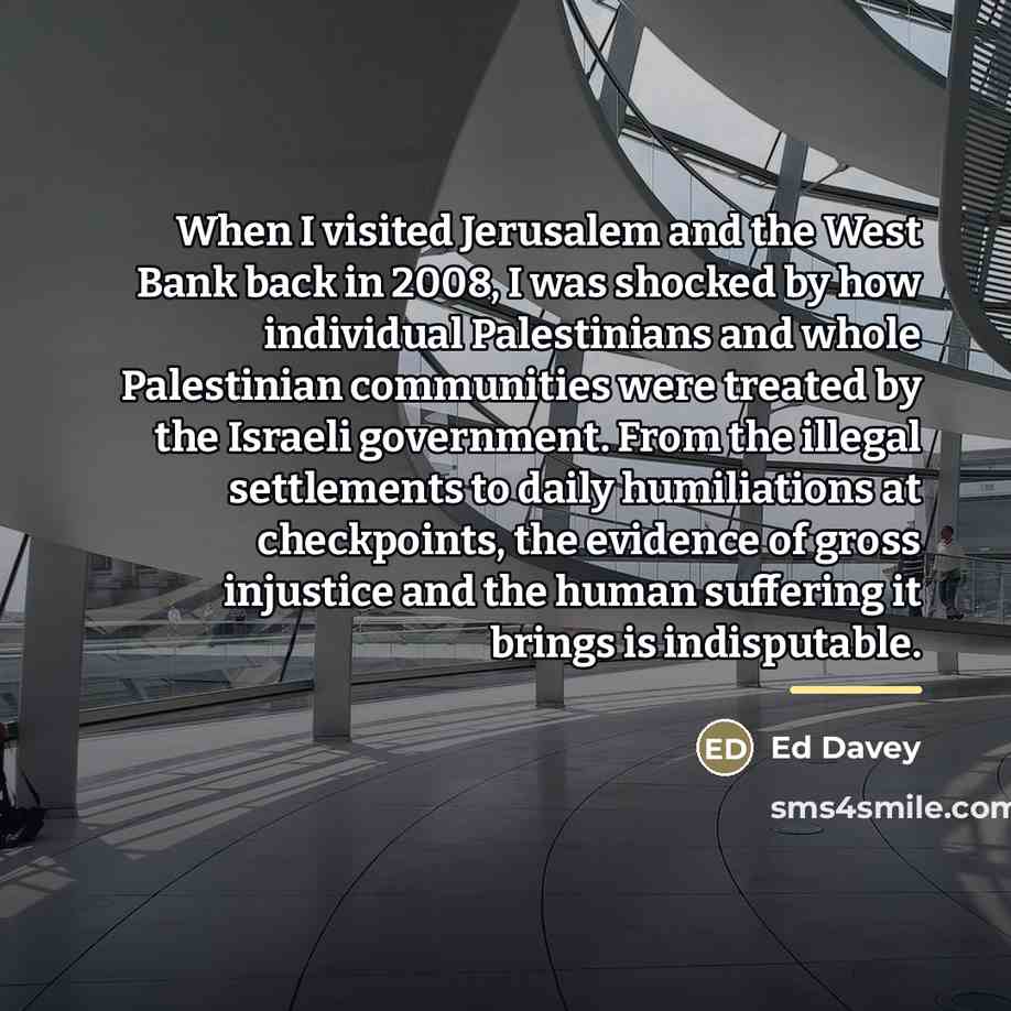 “When I visited Jerusalem and the West Bank back in…” quote by Ed Davey
