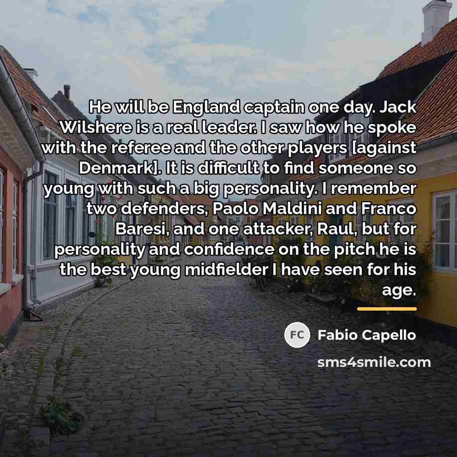 “He will be England captain one day. Jack Wilshere is…” quote by Fabio Capello