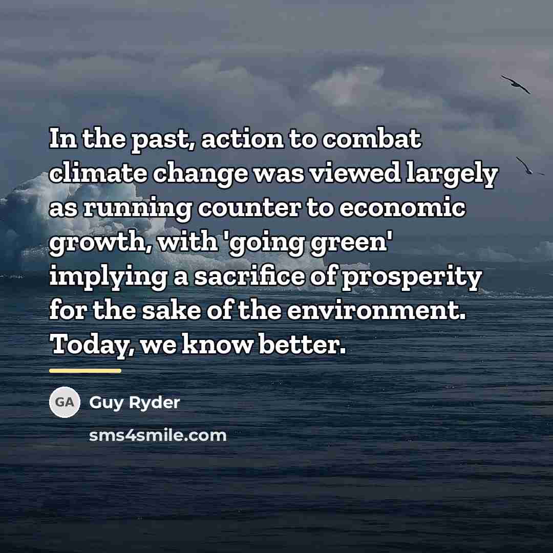 “In the past, action to combat climate change was viewed…” quote by Guy Ryder