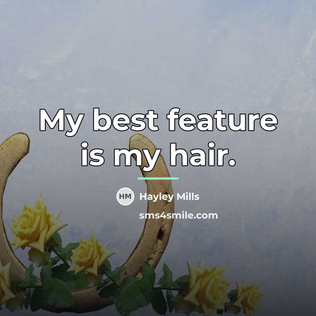 “My best feature is my hair.…” quote by Hayley Mills