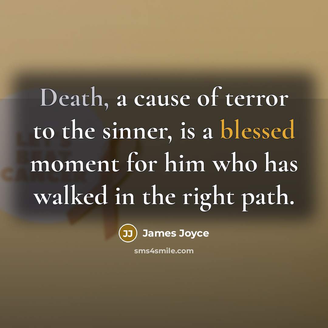 “Death, a cause of terror to the sinner, is a…” quote by James Joyce