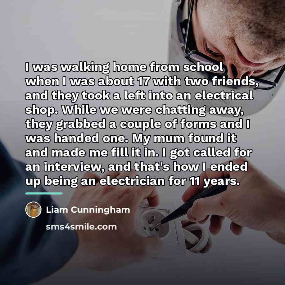 “I was walking home from school when I was about…” quote by Liam Cunningham