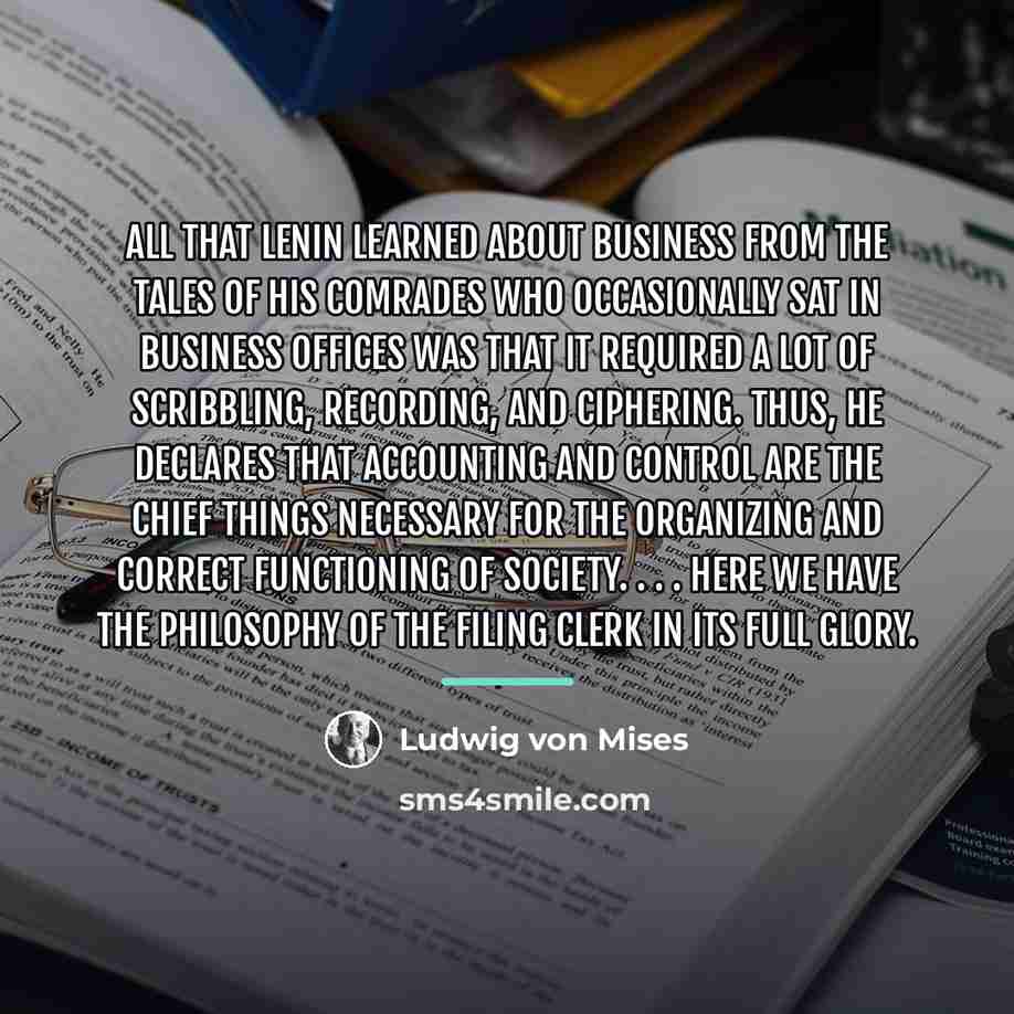 “All that Lenin learned about business from the tales of…” quote by Ludwig von Mises