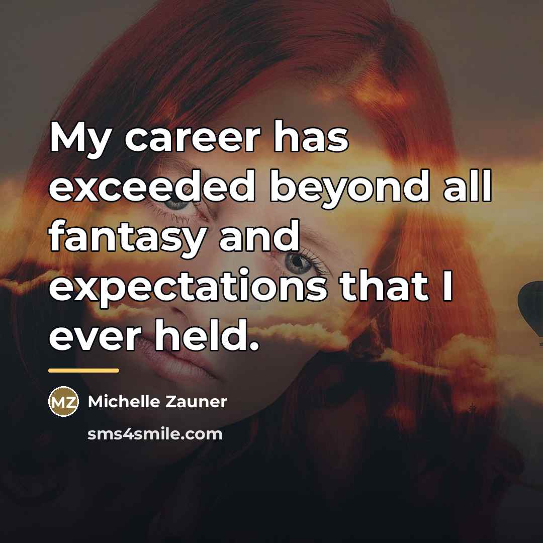 “My career has exceeded beyond all fantasy and expectations that…” quote by Michelle Zauner