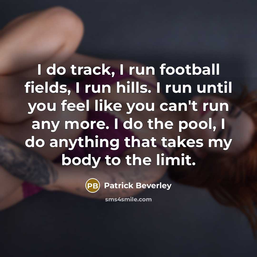 “I do track, I run football fields, I run hills.…” quote by Patrick Beverley