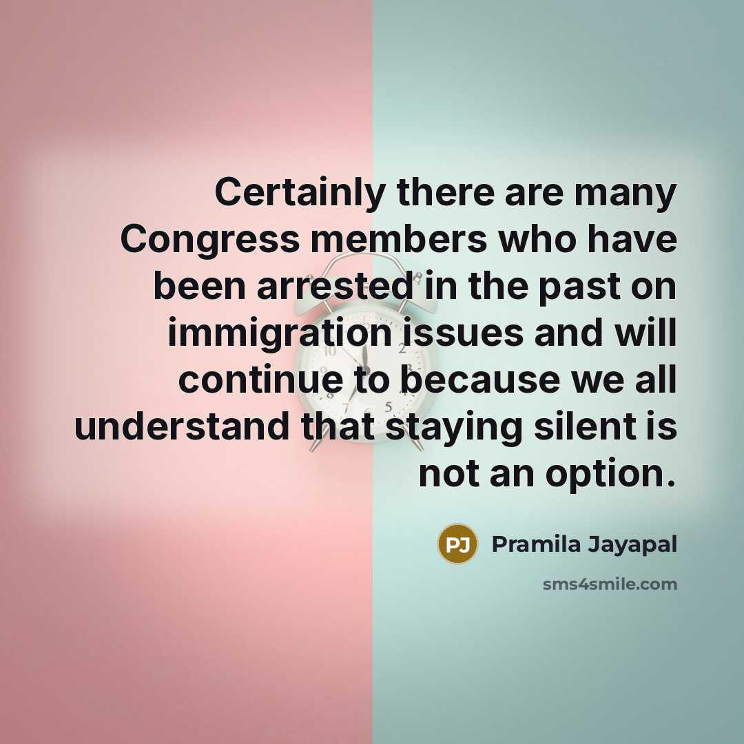 “Certainly there are many Congress members who have been arrested…” quote by Pramila Jayapal