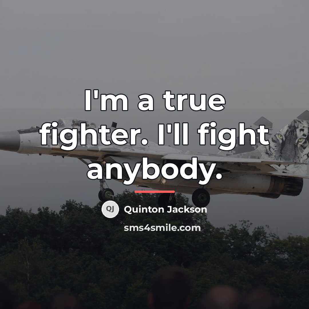 “I'm a true fighter. I'll fight anybody.…” quote by Quinton Jackson
