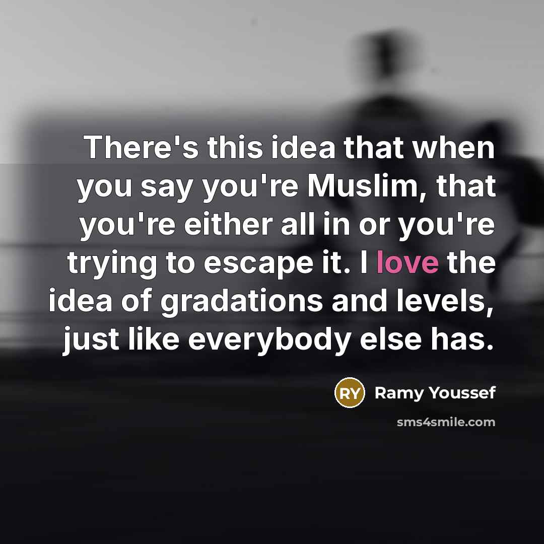 “There's this idea that when you say you're Muslim, that…” quote by Ramy Youssef