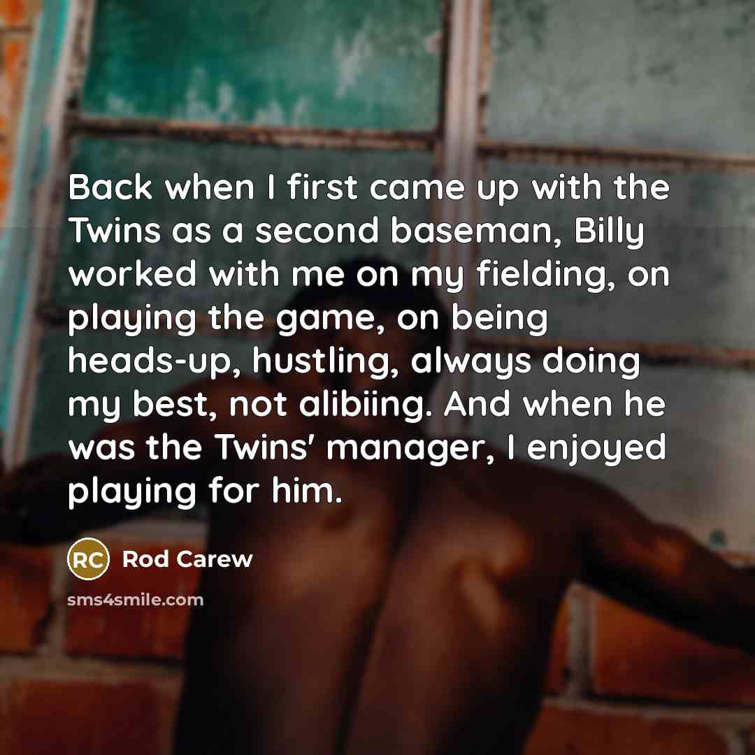“Back when I first came up with the Twins as…” quote by Rod Carew