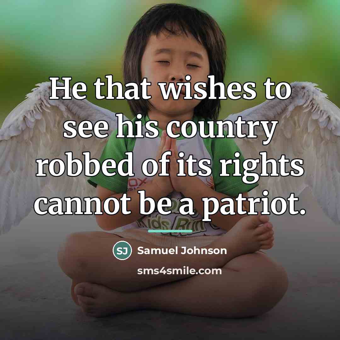 “He that wishes to see his country robbed of its…” quote by Samuel Johnson
