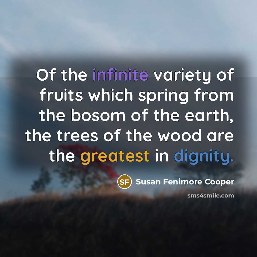 “Of the infinite variety of fruits which spring from the…” quote by Susan Fenimore Cooper